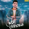 Cute Chhora